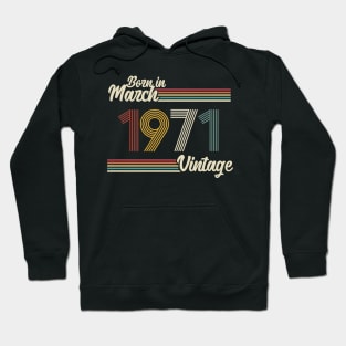 Vintage Born in March 1971 Hoodie